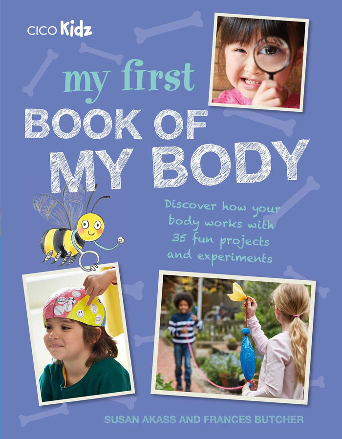 My First Book of My Body: Discover how your body works with 35 fun projects and experiments by Susan Akass - Paperback cover