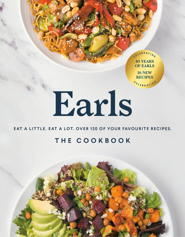 Earls The Cookbook (Anniversary Edition): Eat a Little. Eat a Lot. Over 120 of Your Favourite Recipes - Hardcover cover