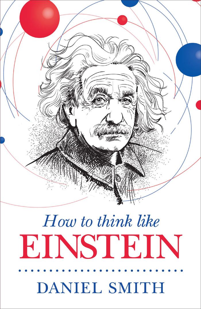 Front cover of the book 'HOW TO THINK LIKE EINSTEIN' by Smith, Daniel.