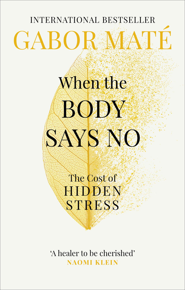 When The Body Says No by Dr Gabor Maté - Paperback cover