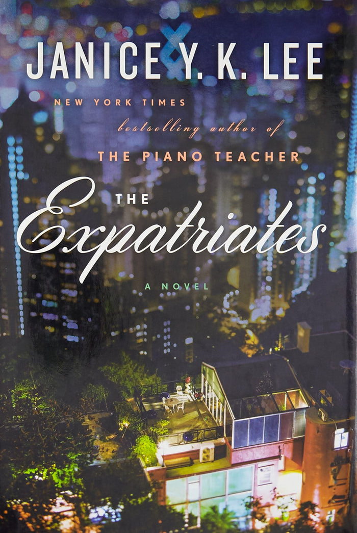 The Expatriates: A Novel by Janice Y. K. Lee - Hardcover cover