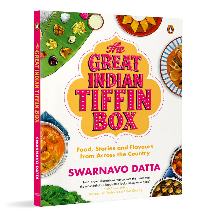 The Great Indian Tiffin Box: Food, Stories and Flavours from Across the Country | A Celebration of India's Regional Recipes from All States & Union Territories by Swarnavo Datta - Paperback cover
