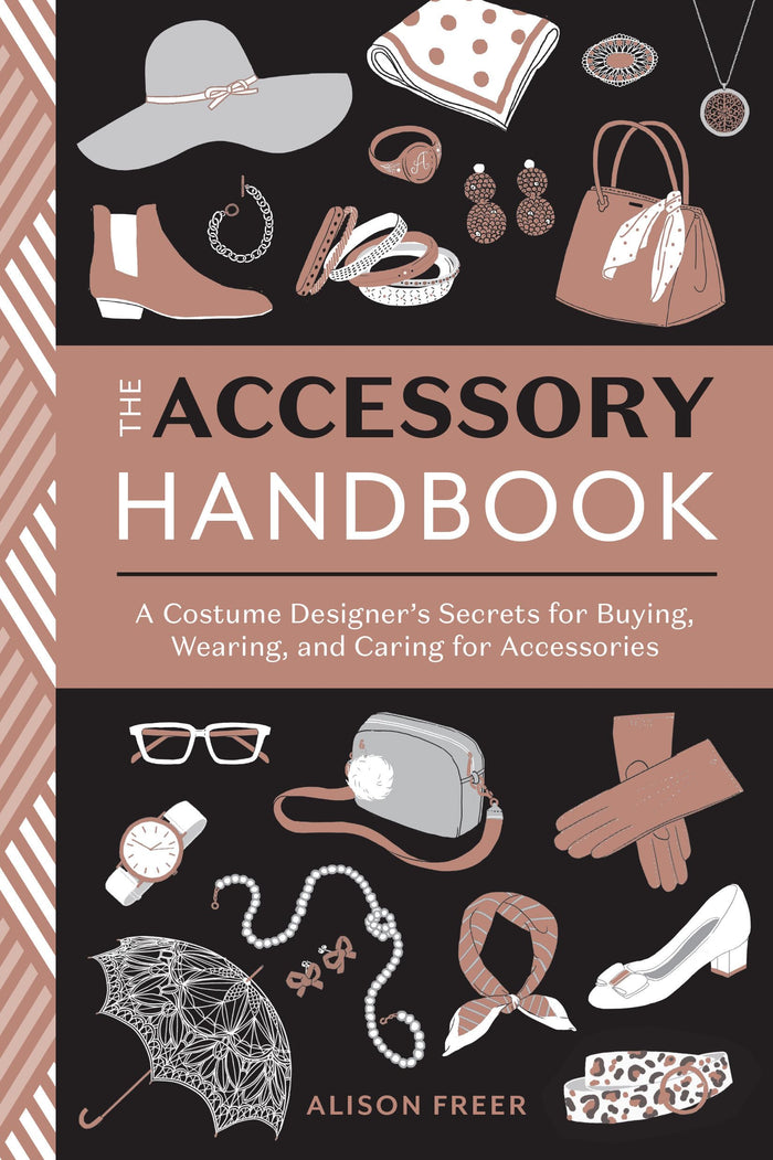The Accessory Handbook: A Costume Designer's Secrets for Buying, Wearing, and Caring for Accessories by Alison Freer - Paperback cover