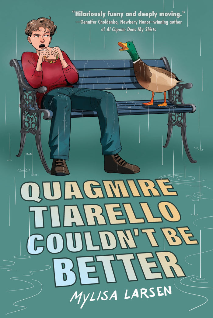 Quagmire Tiarello Couldn't Be Better: A Witty and Moving Middle Grade Story about a Boy Navigating His Mother's Mental Illness for Kids (Ages 8-12) by Mylisa Larsen - Paperback cover