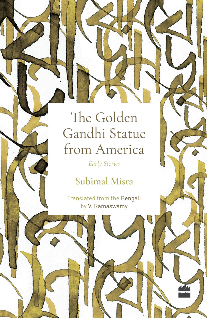 Golden Gandhi Statue From America : Early Stories by Subimal Misra - Paperback cover