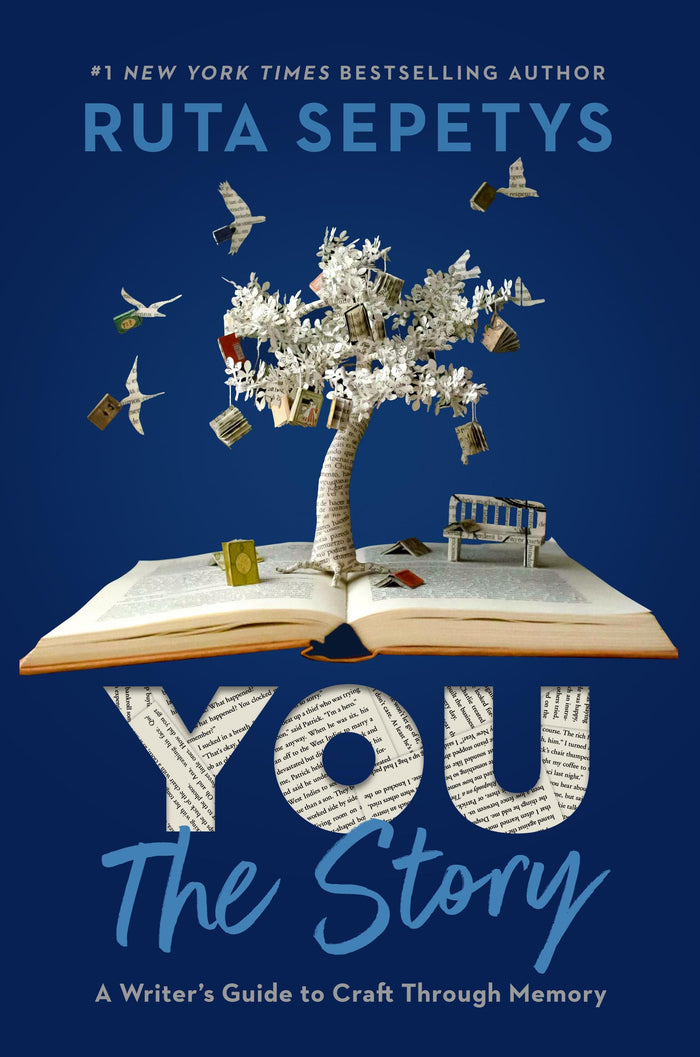 You: The Story: A Writer's Guide to Craft Through Memory by Ruta Sepetys - Hardcover cover