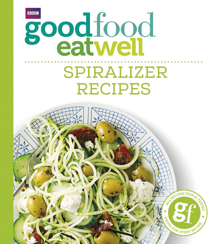 Good Food Eat Well: Spiralizer Recipes by Good Food - Paperback cover