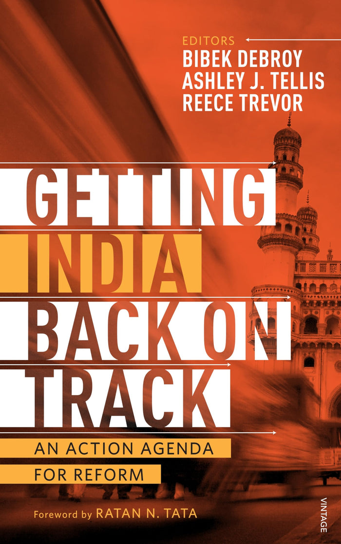 Random House India Getting India Back On Track: An Action Agenda For Reform by Bibek Debroy - Hardcover cover