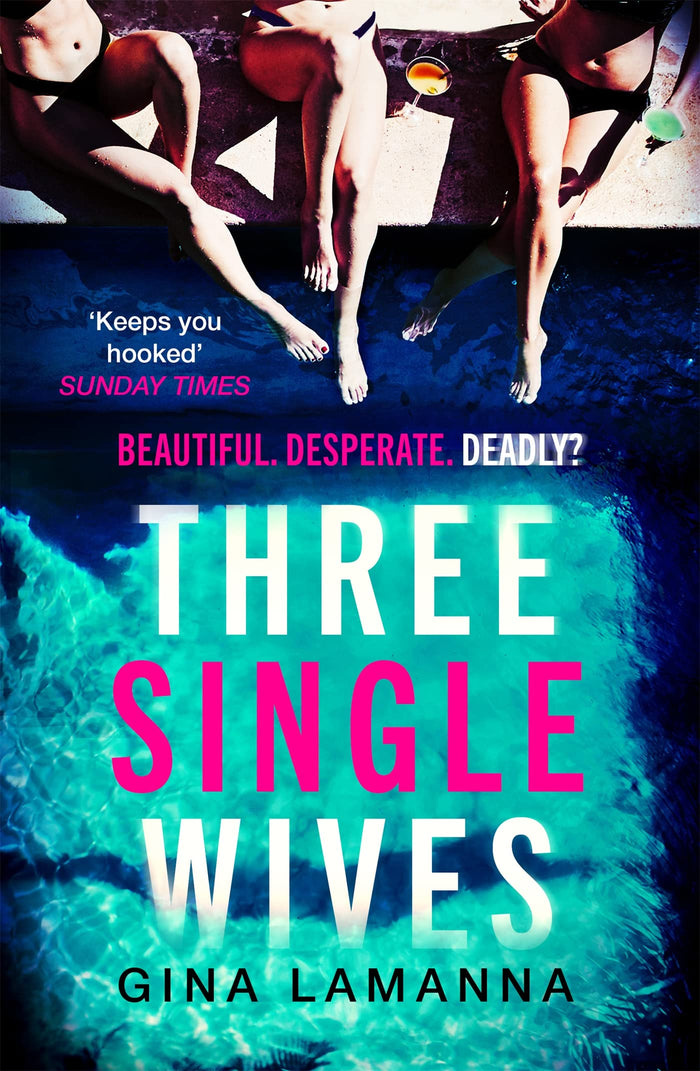 Three Single Wives: The devilishly twisty, breathlessly addictive must-read thriller by Gina LaManna - Paperback cover