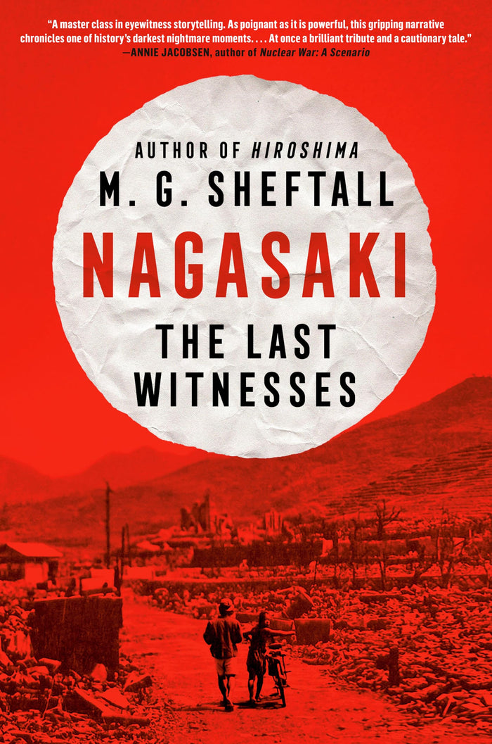 Nagasaki: The Last Witnesses (Embers) by M. G. Sheftall - Hardcover cover