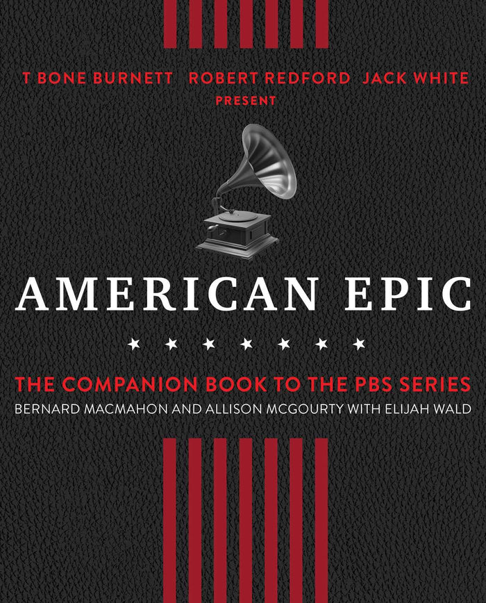 American Epic: The First Time America Heard Itself by Bernard MacMahon - Hardcover cover