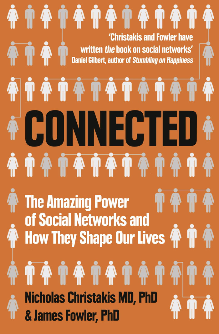 Connected: The Amazing Power of Social Networks and How They Shape Our Lives by Nicholas A. Christakis - Paperback cover