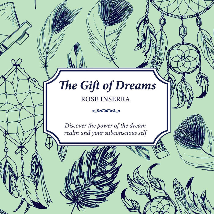 The Gift of Dreams: Discover the power of the dream realm and your subconscious self (The Gift of series) by Rose Inserra - Paperback cover