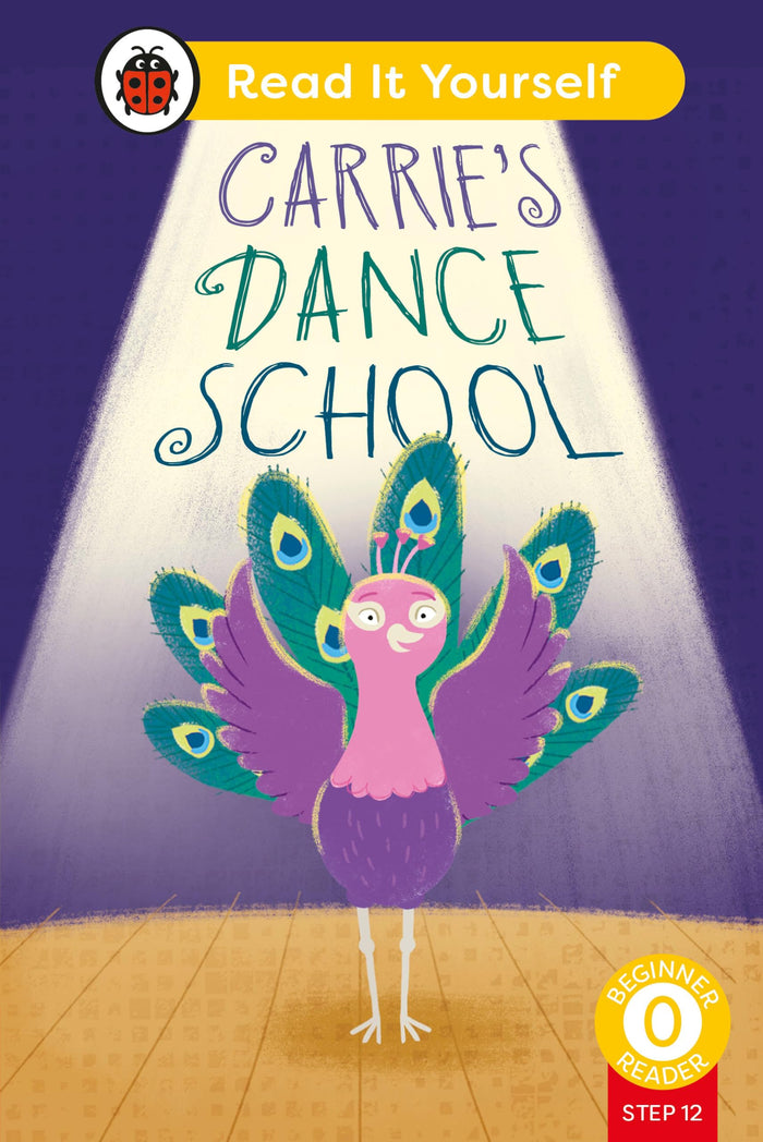 Carrie's Dance School (Phonics Step 12): Read It Yourself - Level 0 Beginner Reader (Ladybird) by Ladybird - Hardcover cover
