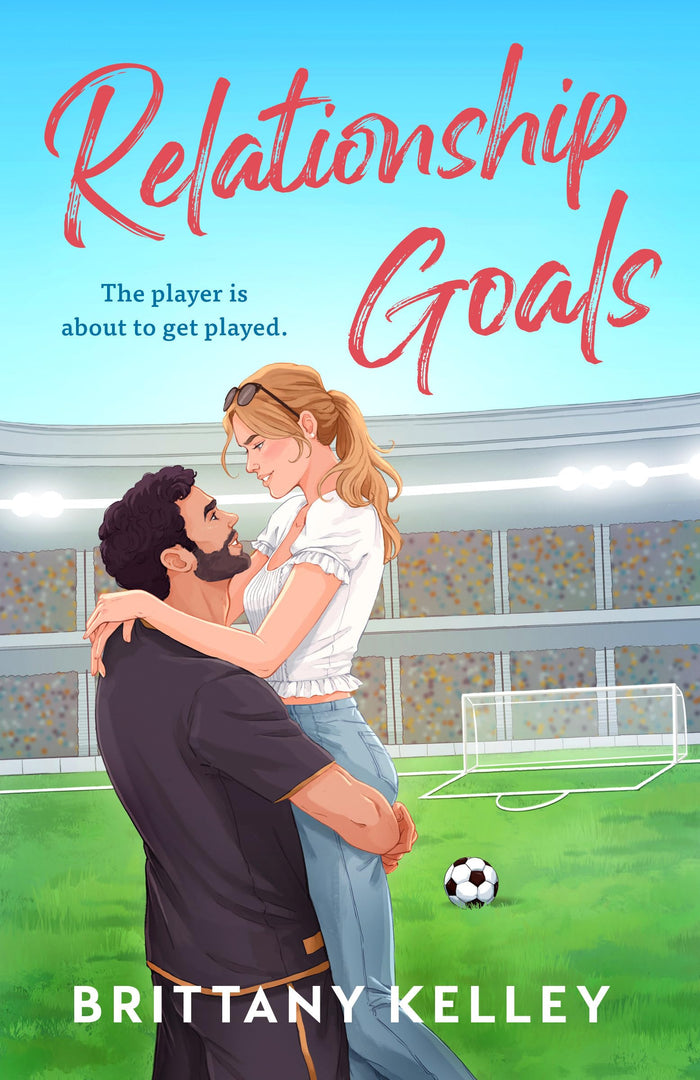 Relationship Goals by Brittany Kelley - Paperback cover