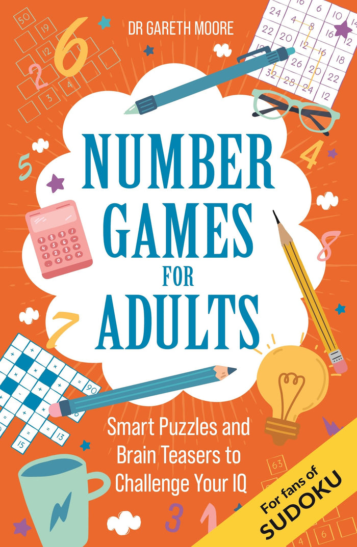 Number Games for Adults: Smart Puzzles and Brain Teasers to Challenge Your IQ (Brain Games for Adults) by Dr.gareth Moore - Paperback cover