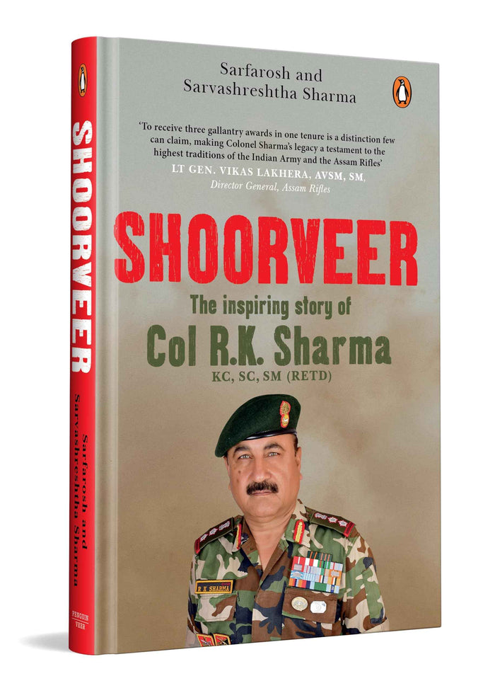 Front cover of the book 'Shoorveer: The Story of the Hat-Trick Fauji Col R.K. Sharma' by Sarfarosh; Sarvashreshtha Sharma.