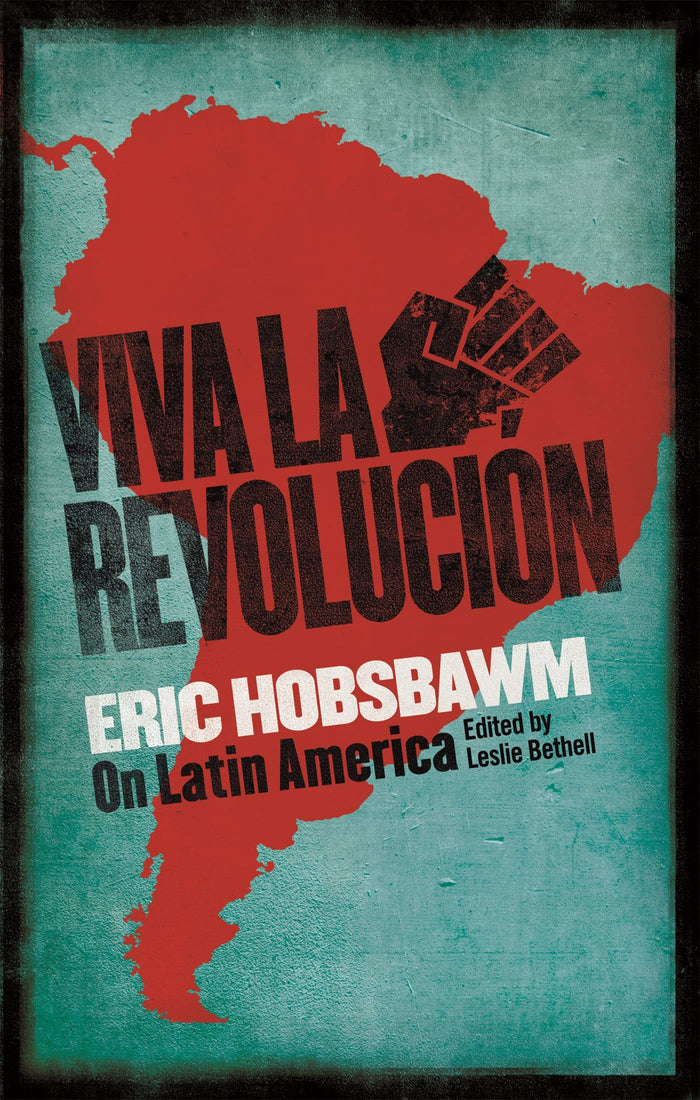 Viva la Revolucion: Hobsbawm on Latin America by Eric Hobsbawm - Paperback cover