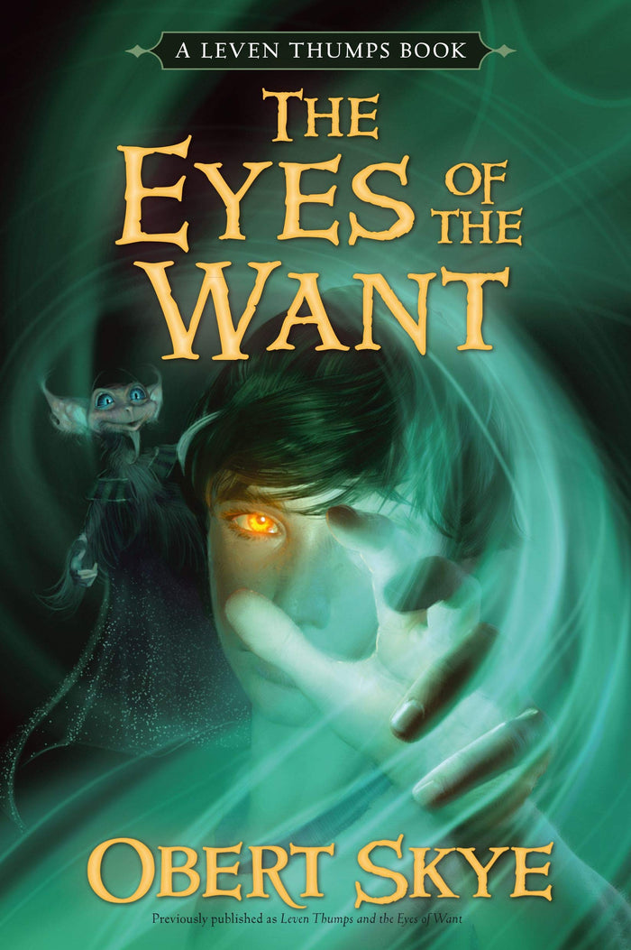 Leven Thumps and the Eyes of the Want (Leven Thumps, Bk. 3) by Obert Skye - Paperback cover