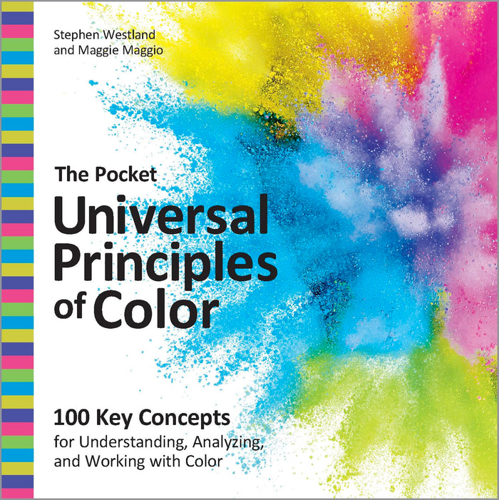 The Pocket Universal Principles of Color: 100 Key Concepts for Understanding, Analyzing, and Working with Color (Rockport Universal) by Stephen Westland - Paperback cover