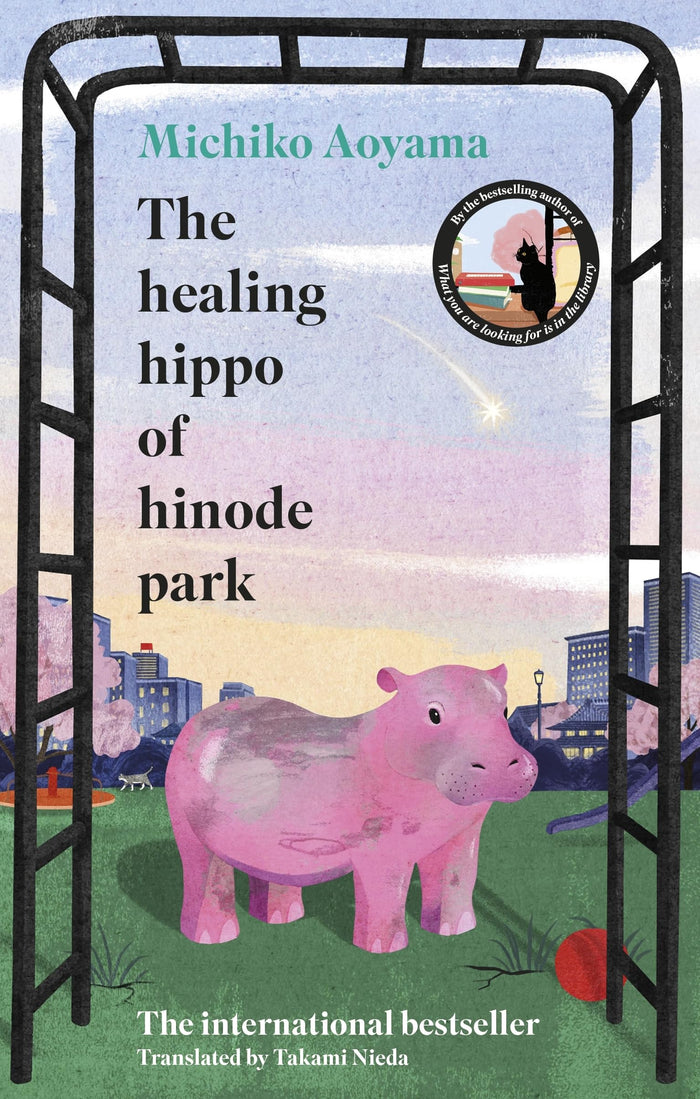 The healing hippo of hinode park by Michiko Aoyama - Hardcover cover