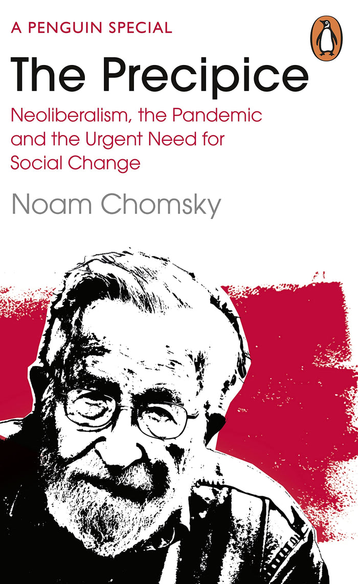 The Precipice: Neoliberalism, the Pandemic and the Urgent Need for Radical Change by Noam Chomsky - Paperback cover
