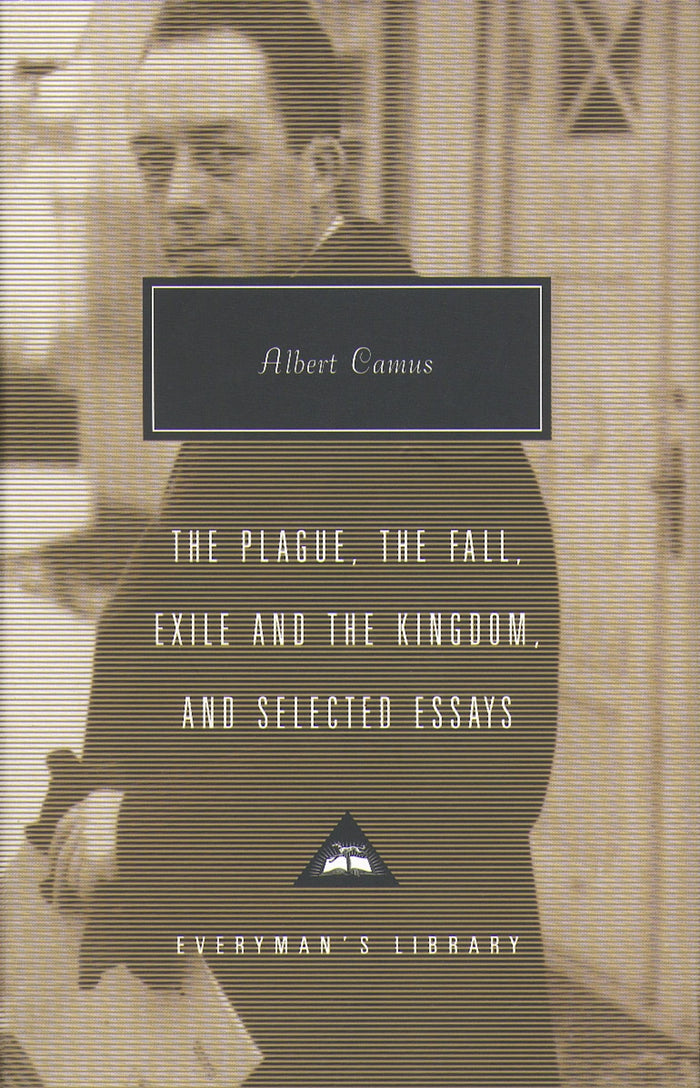 The Plague, The Fall, Exile and The Kingdom and Selected Essays (Everyman's Library Contemporary Classics) by albert-camus - Hardcover cover
