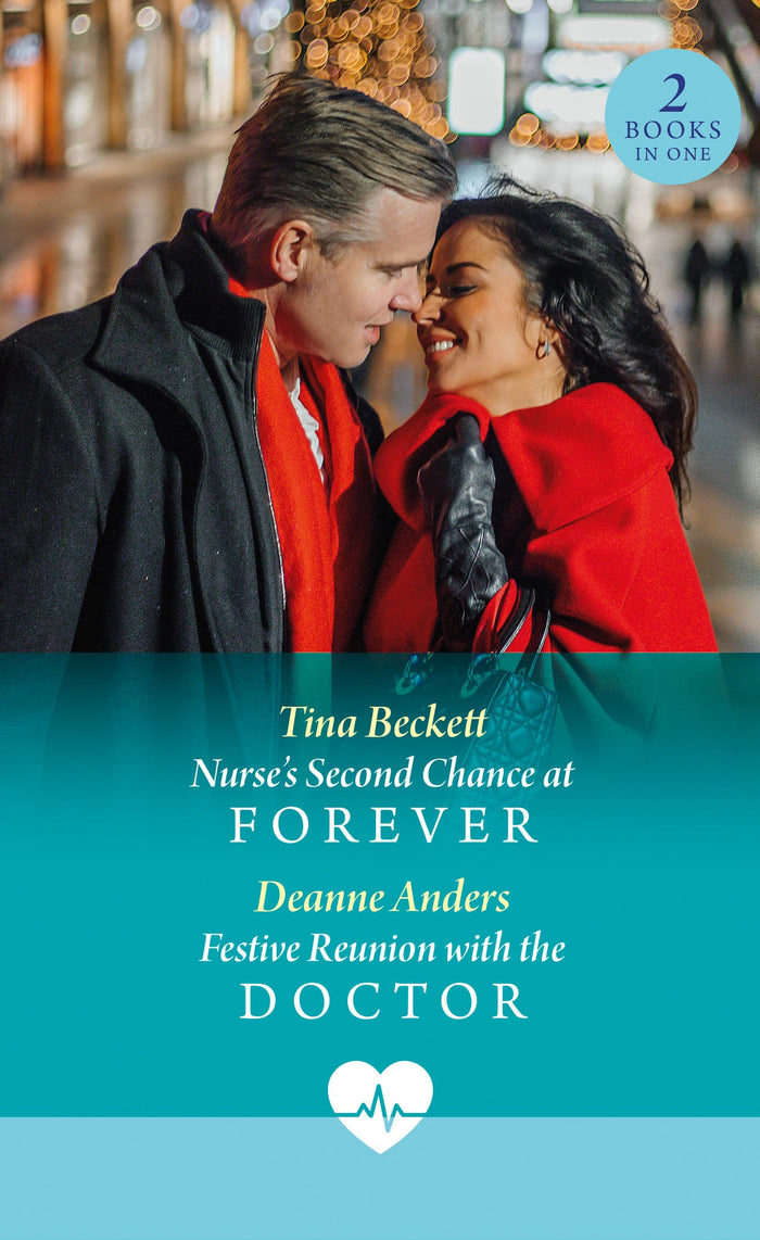Nurse's Second Chance At Forever / Festive Reunion With The Doctor: Nurse's Second Chance at Forever / Festive Reunion with the Doctor (Mills & Boon Medical) by Deanna Anders / Tina Beckett - Paperback cover