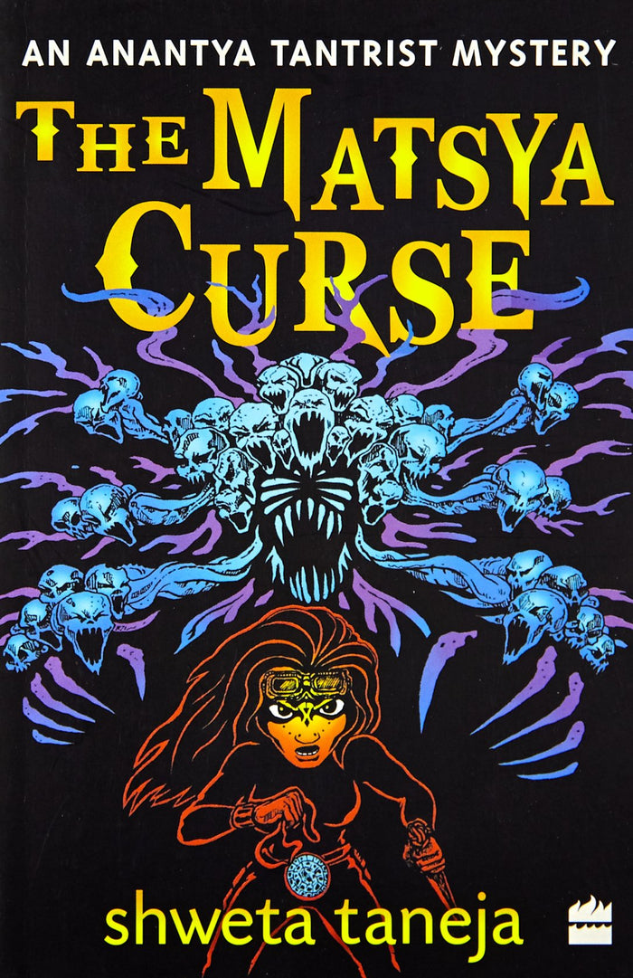 The Matsya Curse: An Anantya Tantrist Mystery by Shweta Taneja - Paperback cover