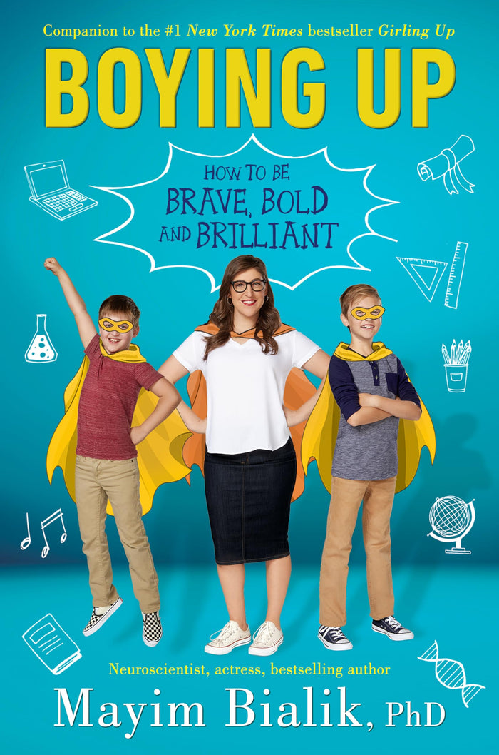 Boying Up: How to Be Brave, Bold and Brilliant by Mayim Bialik - Hardcover cover