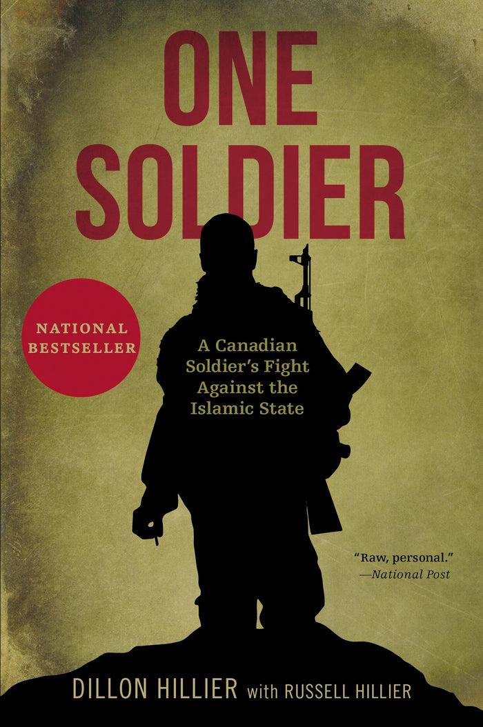One Soldier: A Canadian Soldier's Fight Against the Islamic State by Dillon Hillier - Paperback cover