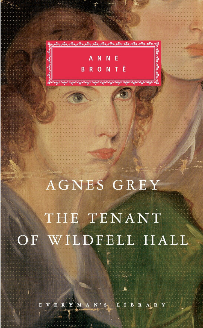 Agnes Grey: The Tenant of Wildfell Hall. Anne Bronte by Anne Bront - Hardcover cover