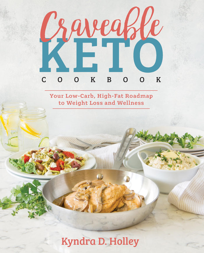 Craveable Keto: Your Low-Carb, High-Fat Roadmap to Weight Loss and Wellness by Kyndra Holley - Paperback cover