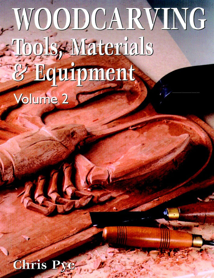 Woodcarving: Tools, Materials & Equipment, Volume 2 by Chris Pye - Paperback cover