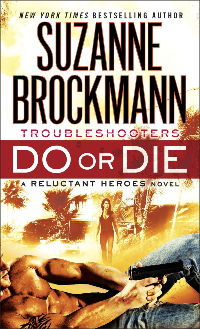 Do or Die: Troubleshooters: A Reluctant Heroes Novel by Suzanne Brockmann - Mass Market Paperback cover