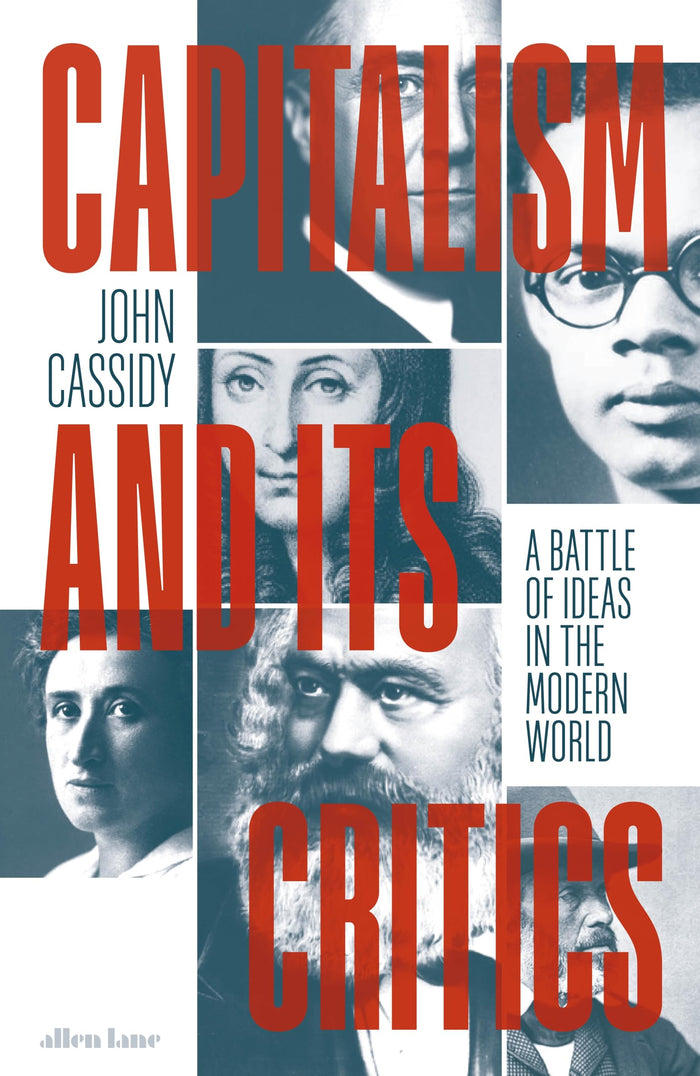 Capitalism and Its Critics by John Cassidy - Hardcover cover