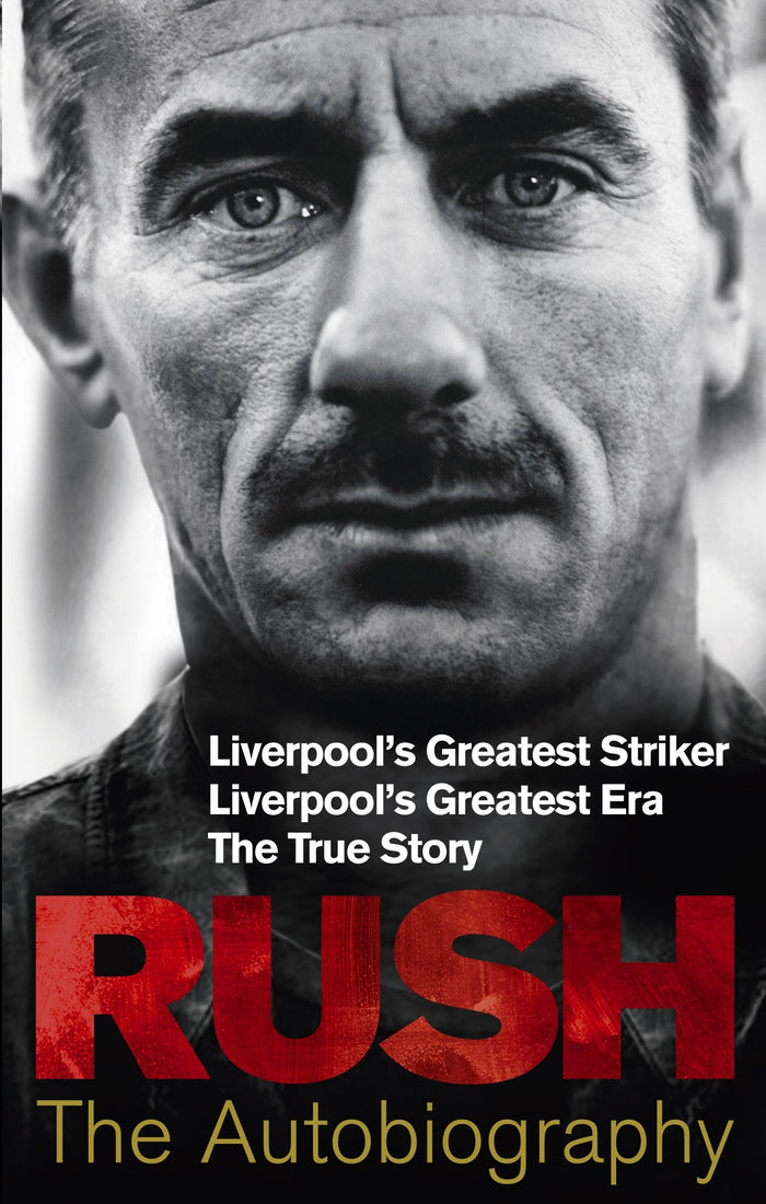 Rush: The Autobiography by Ian Rush - Paperback cover