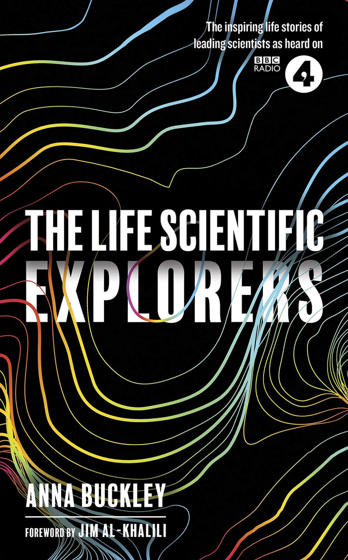 The Life Scientific: Explorers by Anna Buckley - Paperback cover