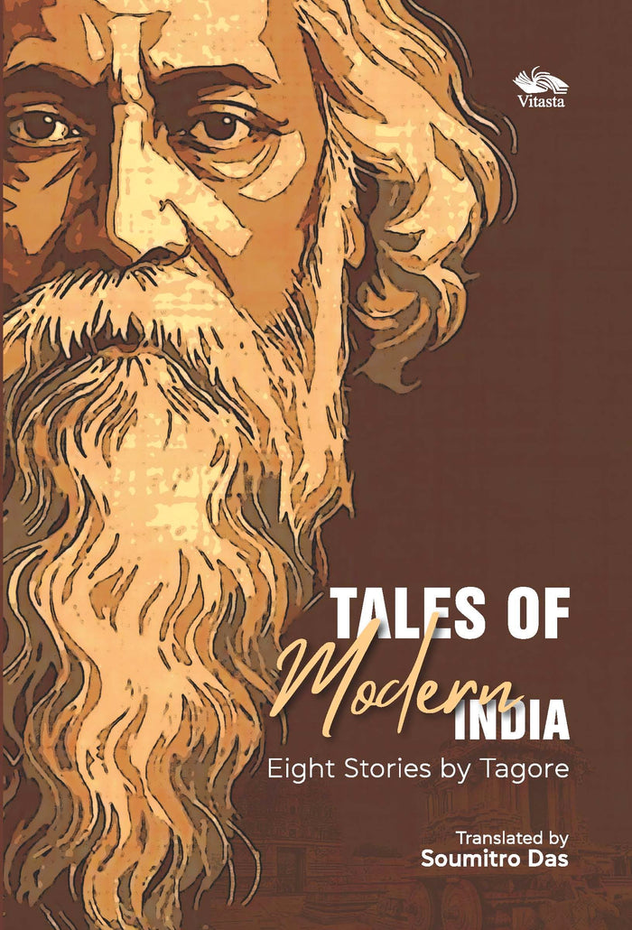 Front cover of the book 'Tales of Modern India Eight Stories by Tagore' by Rabindranath Tagore/Translator: Soumitro Das.