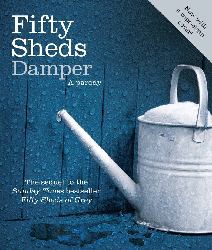 Fifty Sheds Damper: A Parody by C. T. Grey - Hardcover cover