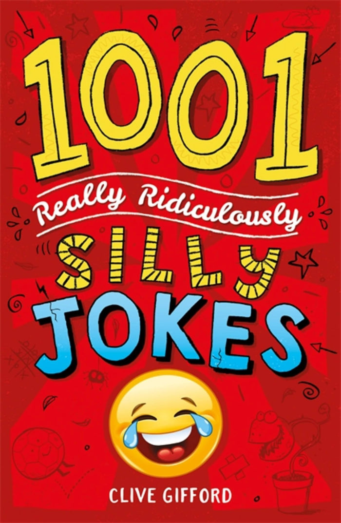 1001 Really Ridiculously Silly Jokes by Clive Gifford - Paperback cover
