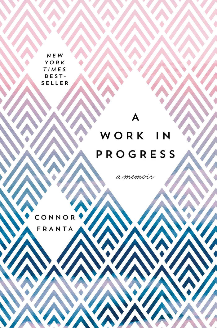 A Work in Progress: A Memoir by Connor Franta - Hardcover cover
