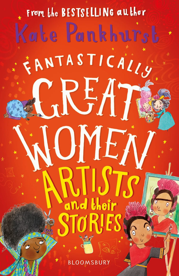 Fantastically Great Women Artists and Their Stories by Emily Pankhurst - Paperback cover