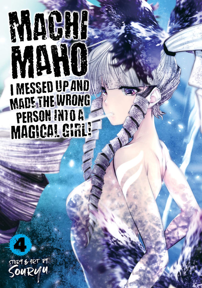 Machimaho: I Messed Up and Made the Wrong Person Into a Magical Girl! Vol. 4 by Souryu - Paperback cover