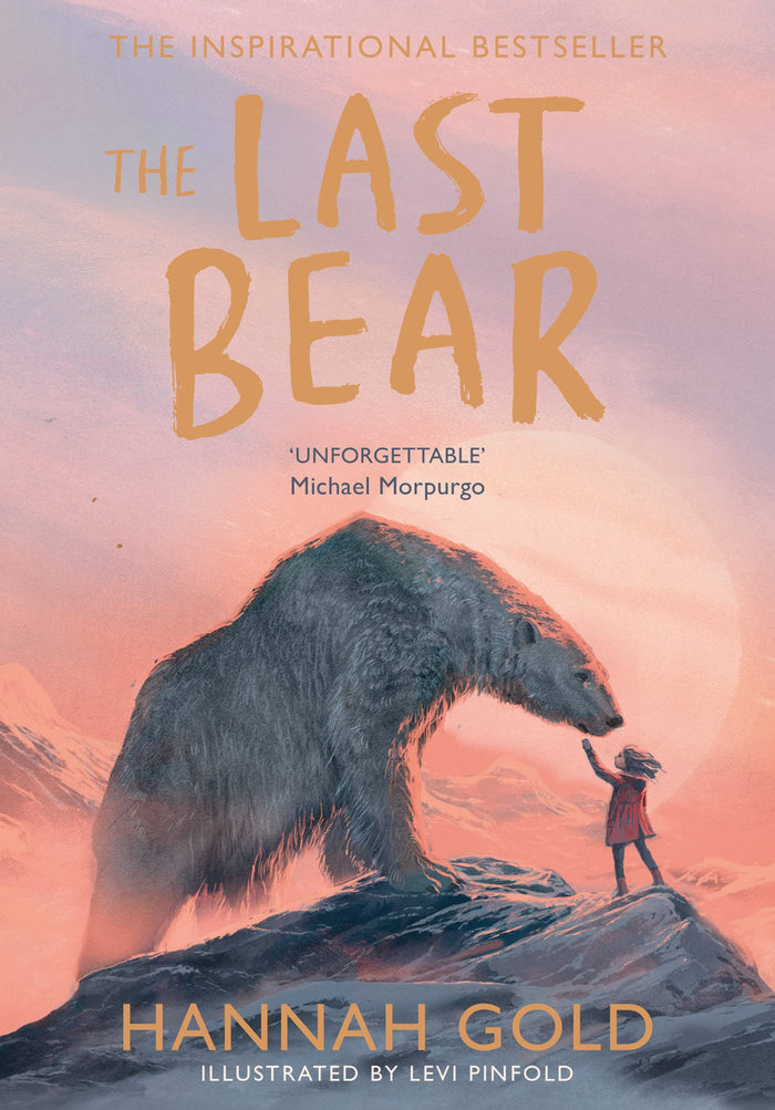 The Last Bear: Winner of the Blue Peter Award – ‘A dazzling debut’ THE TIMES by Hannah Gold - Paperback cover