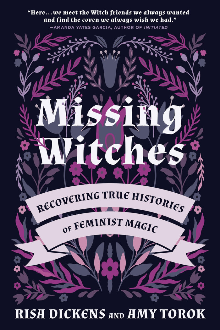 Missing Witches: Recovering True Histories of Feminist Magic by Risa Dickens - Paperback cover