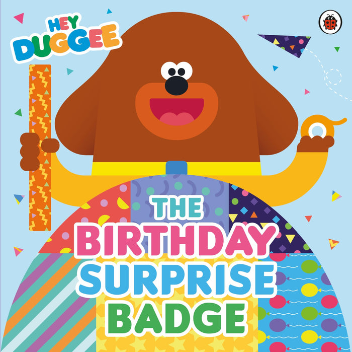 Hey Duggee: The Birthday Surprise Badge by Hey Duggee - Paperback cover