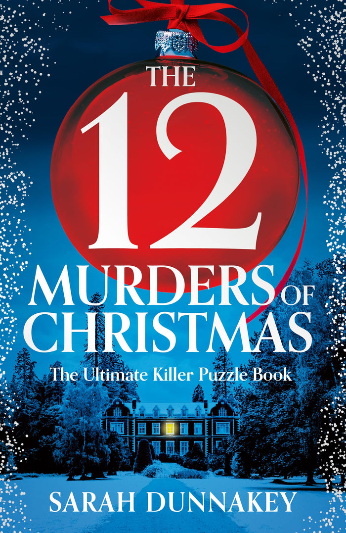 The Twelve Murders of Christmas by Sarah Dunnakey - Hardcover cover