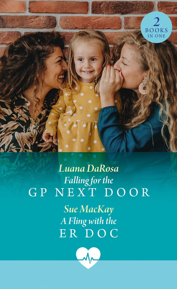 Falling For The Gp Next Door / A Fling With The Er Doc: Falling for the GP Next Door / A Fling with the ER Doc (Mills & Boon Medical) by Luana DaRosa - Paperback cover