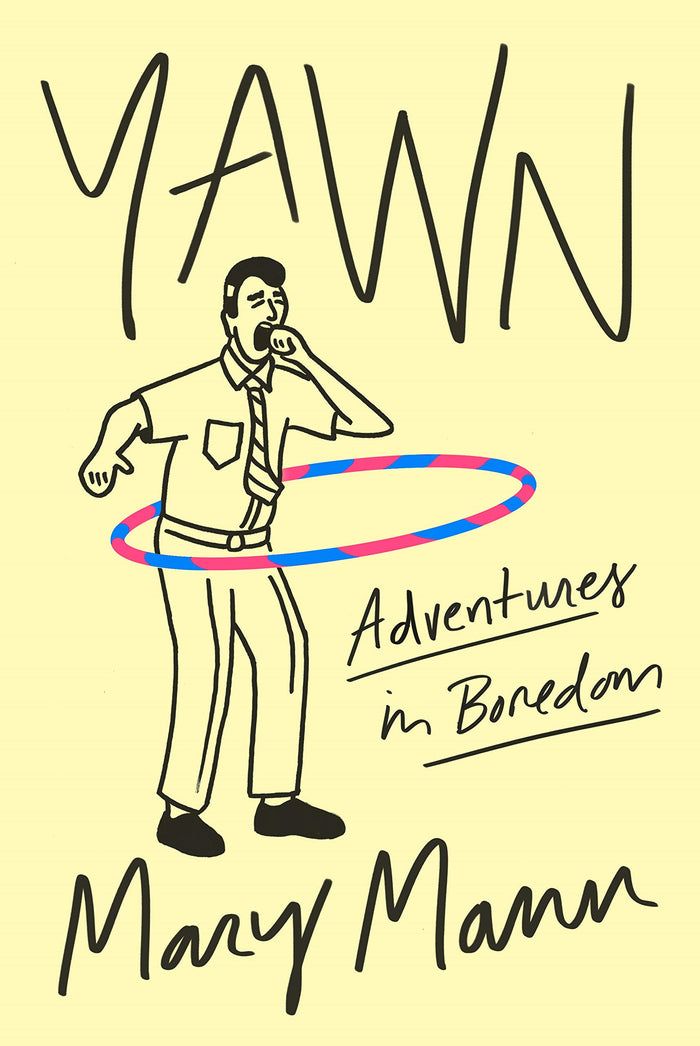 Yawn: Adventures in Boredom by Mary Mann - Paperback cover